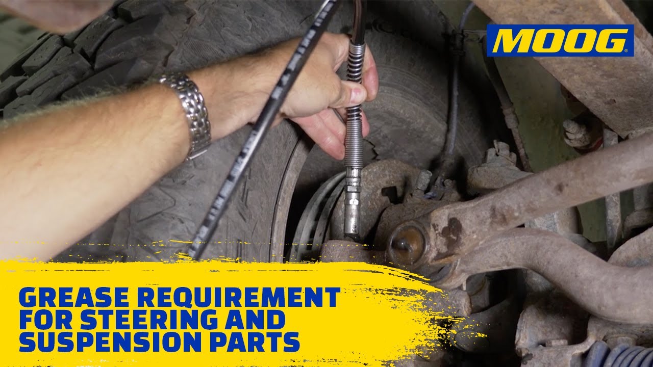 Grease Requirements for Steering and Suspension Parts 